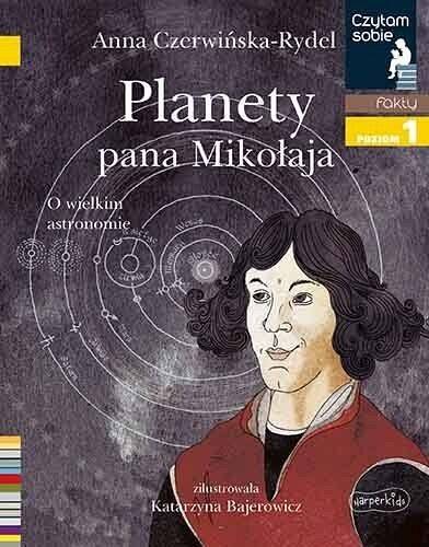 Scenariusz zajęć na podstawie książki Anny Czerwińskiej-Rydel „Planety pana Mikołaja. O wielkim astronomie ”